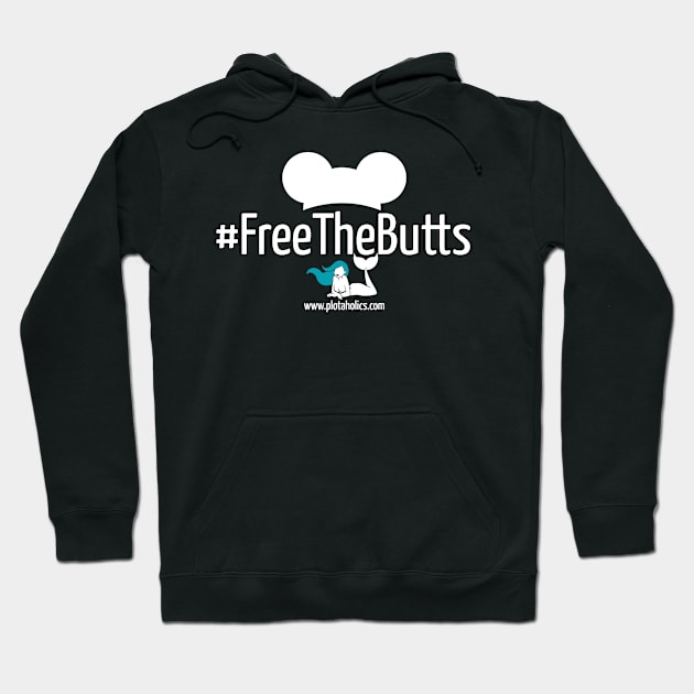 #FreeTheButts Hoodie by Plotaholics